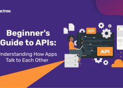 Understanding APIs: A Beginner’s Guide