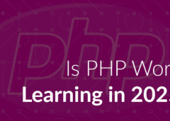 Why Learn PHP in 2025 – Is It Still Worth It?
