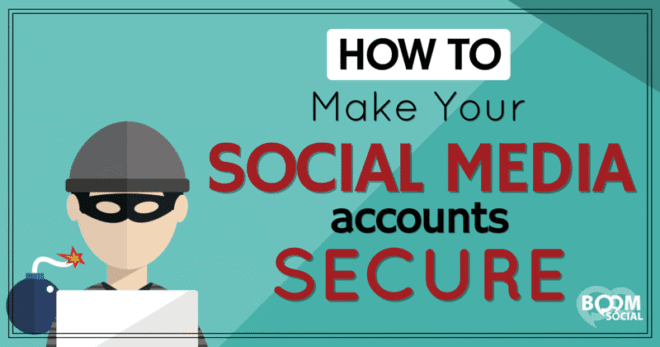How to Keep Your Social Media Accounts Safe
